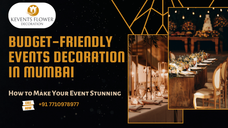 Budget-Friendly Events Decoration in Mumbai: How to Make Your Event Stunning